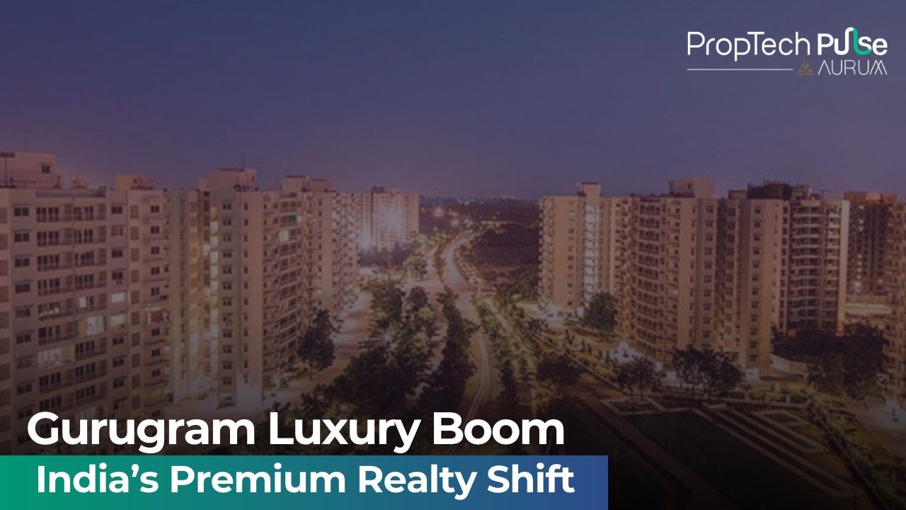 Gurugram Surpasses Mumbai as Luxury Real Estate Hub