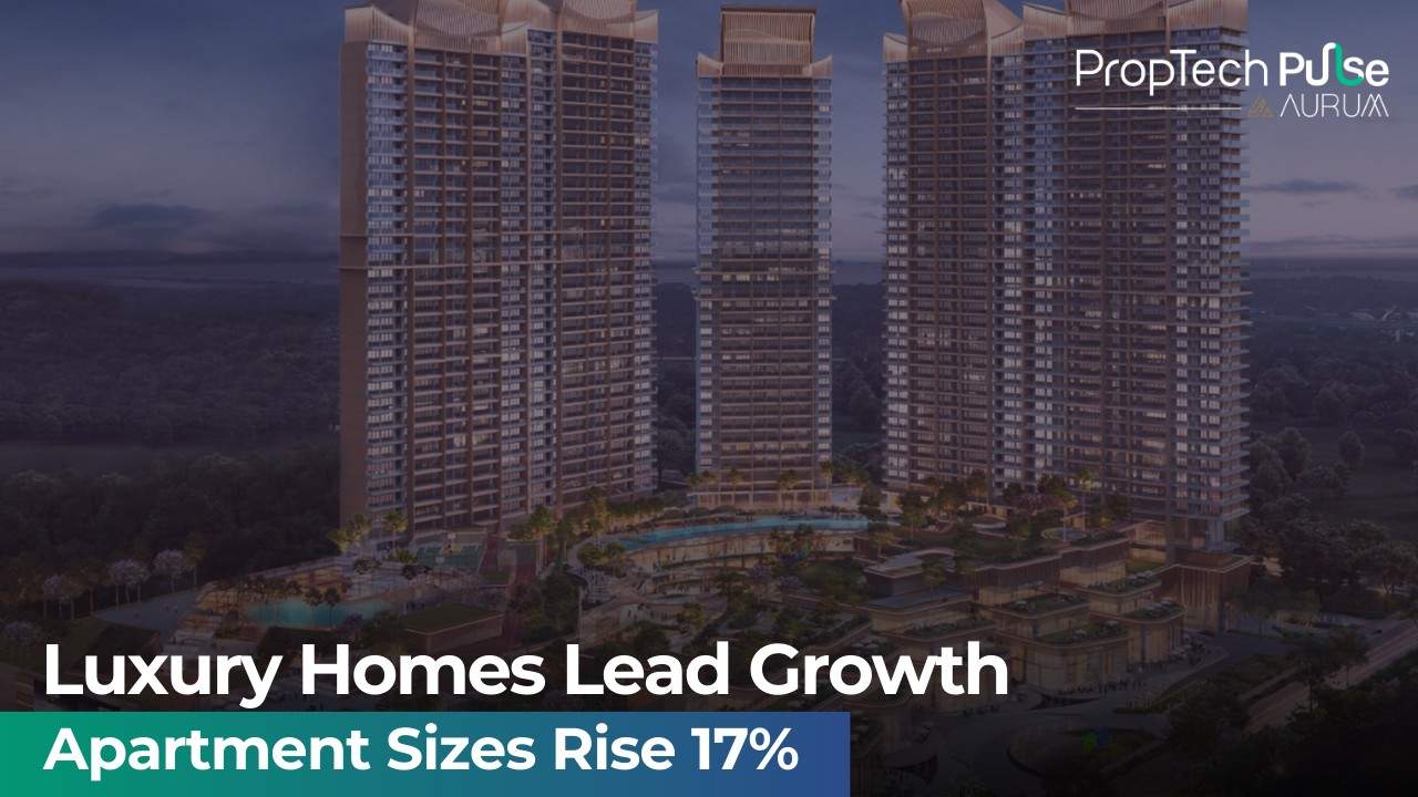 Luxury Housing Leads 17% Apartment Size Growth Across Seven Cities