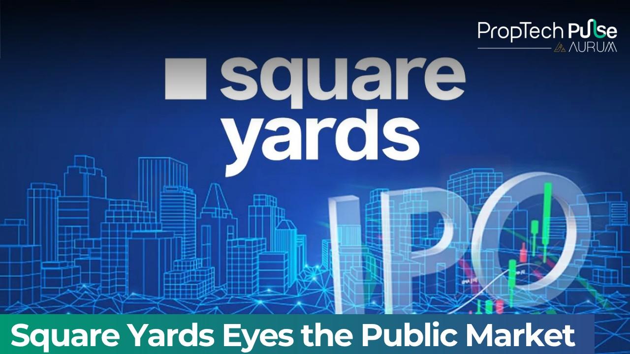 Square Yards targets ₹3,000 crore revenue and plans IPO within 12 to 18 months as proptech platform scales