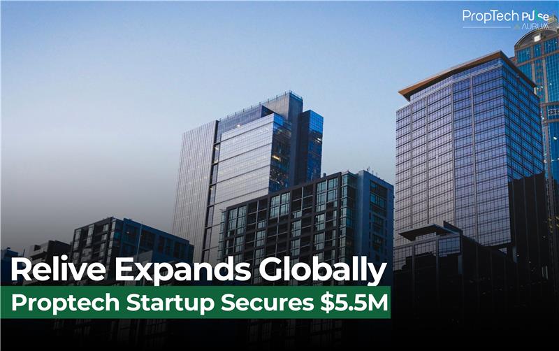 Relive’s Bold Leap: Transforming Real Estate with a $5.5M Series A Funding Round